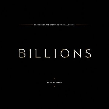 Billions - Score from the Showtime Television Series - Music composed by ESKMO [VINYL] [cover art]