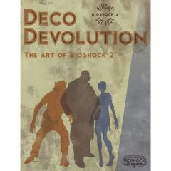 Deco Devolution - The Art of BioShock 2 [cover art]
