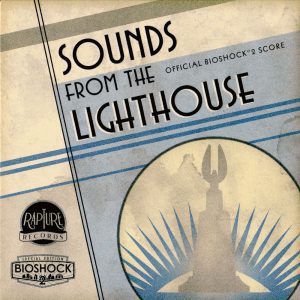 Sounds from the Lighthouse - Official BioShock 2 Score (Soundtrack CD) [cover art]