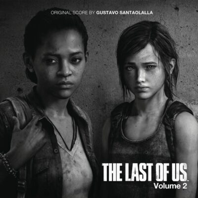 The Last of Us, Vol. 2 (Gustavo Santaolalla) [Video Game Soundtrack] [cover art]