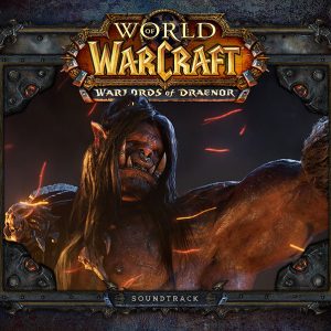 World of Warcraft - The Warlords of Draenor Collector’s Edition (Soundtrack)
