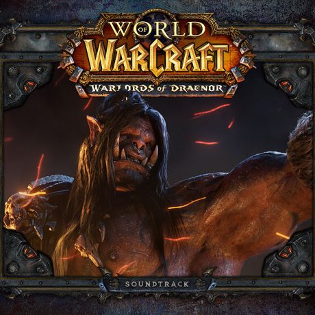 World of Warcraft – The Warlords of Draenor (Soundtrack)