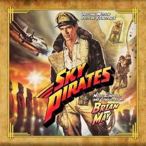 Sky Pirates (Soundtrack CD) by Brian May [cover artwork]