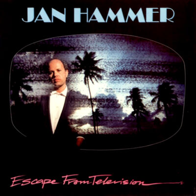 Jan Hammer - Escape From Television (cover art)
