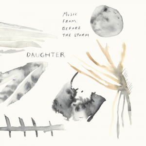The album cover artwork of Music From Before The Storm (Daughter) [2xLP]