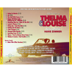 Thelma & Louise - Original MGM Motion Picture Soundtrack Score by Hans Zimmer (Limited Edition) [CD] [back cover artwork]