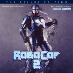RoboCop 2 - The Deluxe Edition - Original Motion Picture Soundtrack (Leonard Rosenman) [CD] (cover artwork)