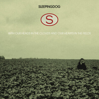 With Our Heads in the Clouds and Our Hearts in the Fields (Sleepingdog) [CD] 880316507823 (cover art)
