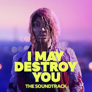 I May Destroy You - The Soundtrack [digital]