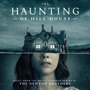 The Haunting of Hill House - Music from the Netflix Horror Series by The Newton Brothers (Soundtrack) [CD]