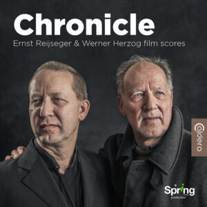 Chronicle - Ernst Reijseger and Werner Herzog Film Scores (CD) [album cover artwork]