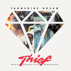 Thief: Original Motion Picture Soundtrack (Tangerine Dream) Mondo Edition [Vinyl] [album cover artwork]