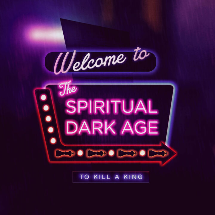 Welcome To The Spiritual Dark Age (To Kill A King) [7 Inch Vinyl Single] [cover artwork]
