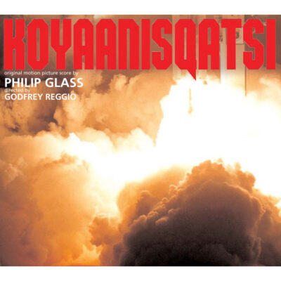 Koyaanisqatsi Original Motion Picture Score by Philip Glass (Soundtrack CD) [album cover artwork]