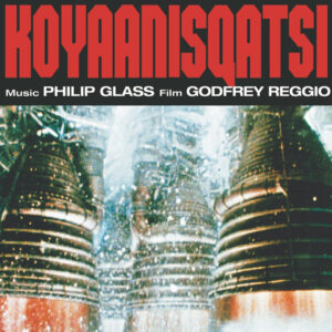 Koyaanisqatsi Soundtrack by Philip Glass (2xLP) [album cover artwork]