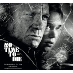 No Time To Die: The Making of the Film (2021) [Hardback book] (front cover)