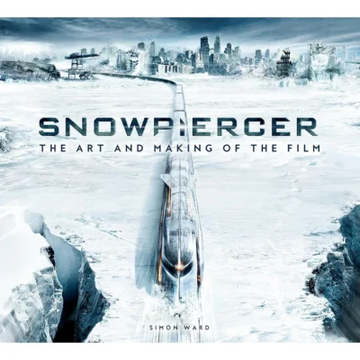 Snowpiercer: The Art and Making of the Film (2021) [Hardback book] (front cover)