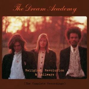 The Dream Academy: Religion, Revolution and Railways (7xCD) QCRCDBOX136 5013929113695 [box set album cover artwork]